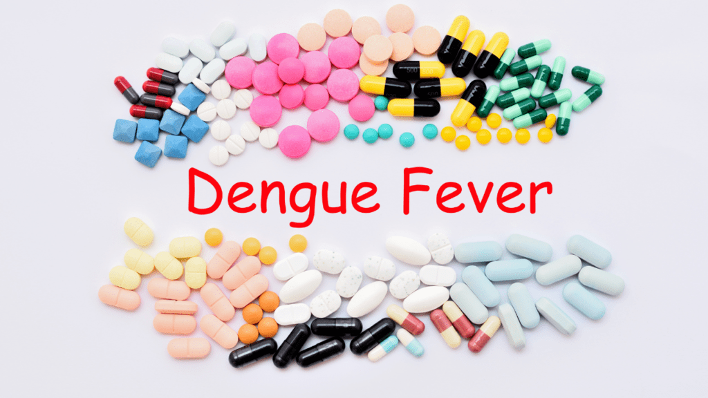 Dengue Fever Symptoms and Treatment