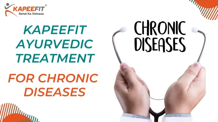 kapeefit Ayurvedic Treatment for Chronic Diseases