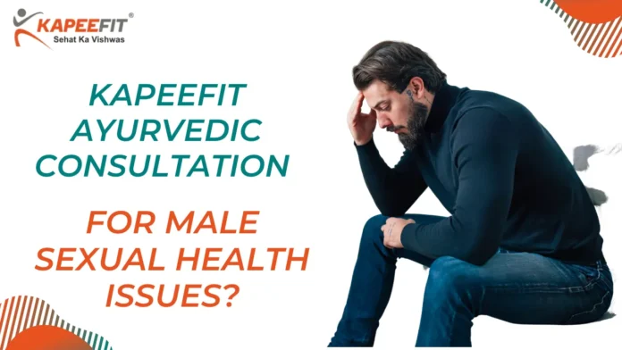 Kapeefit Ayurvedic Treatment for Male Sexual Health Issues