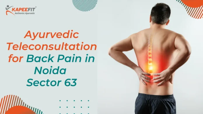 Ayurvedic Teleconsultation for Back Pain in Noida Sector 63