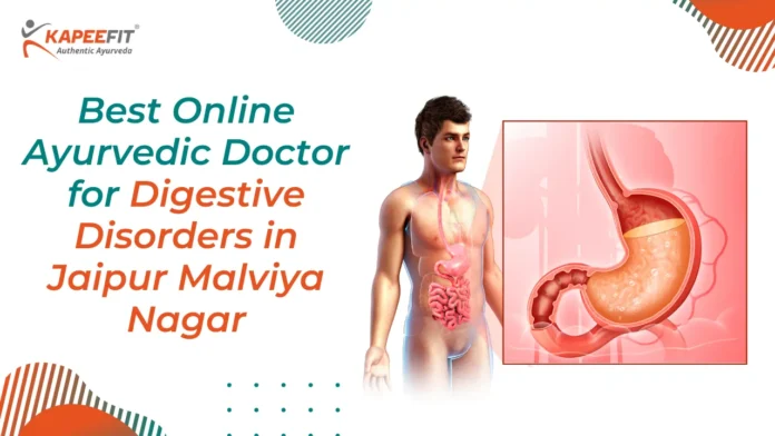Best Online Ayurvedic Doctor for Digestive Disorders in Jaipur Malviya Nagar