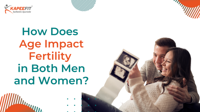 How Does Age Impact Fertility in Both Men and Women